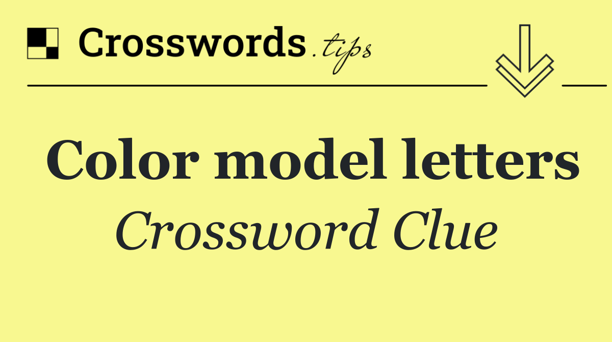 Color model letters - Crossword Clue Answer - June 20 2025