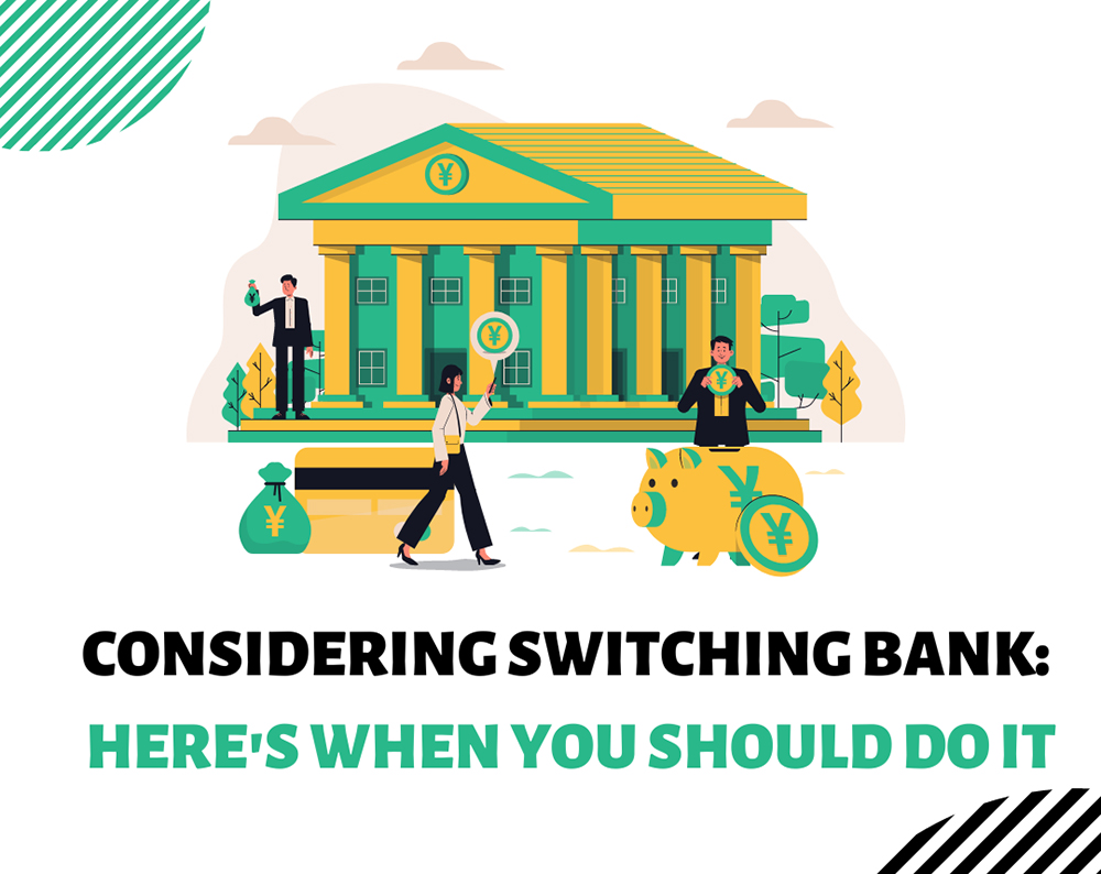 Considering Switching Bank Here's When You Should Do It