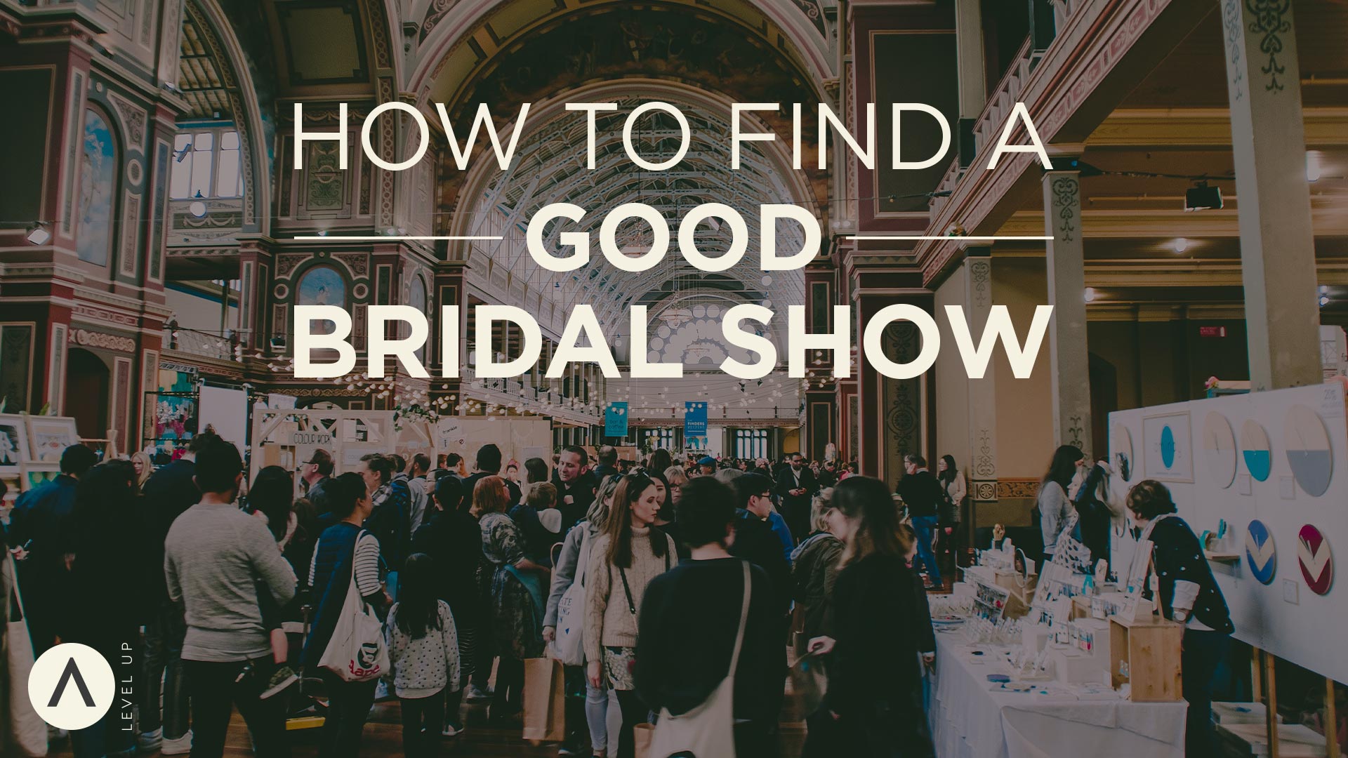 How to Find A Good Bridal Show Level Up with Sal Cincotta