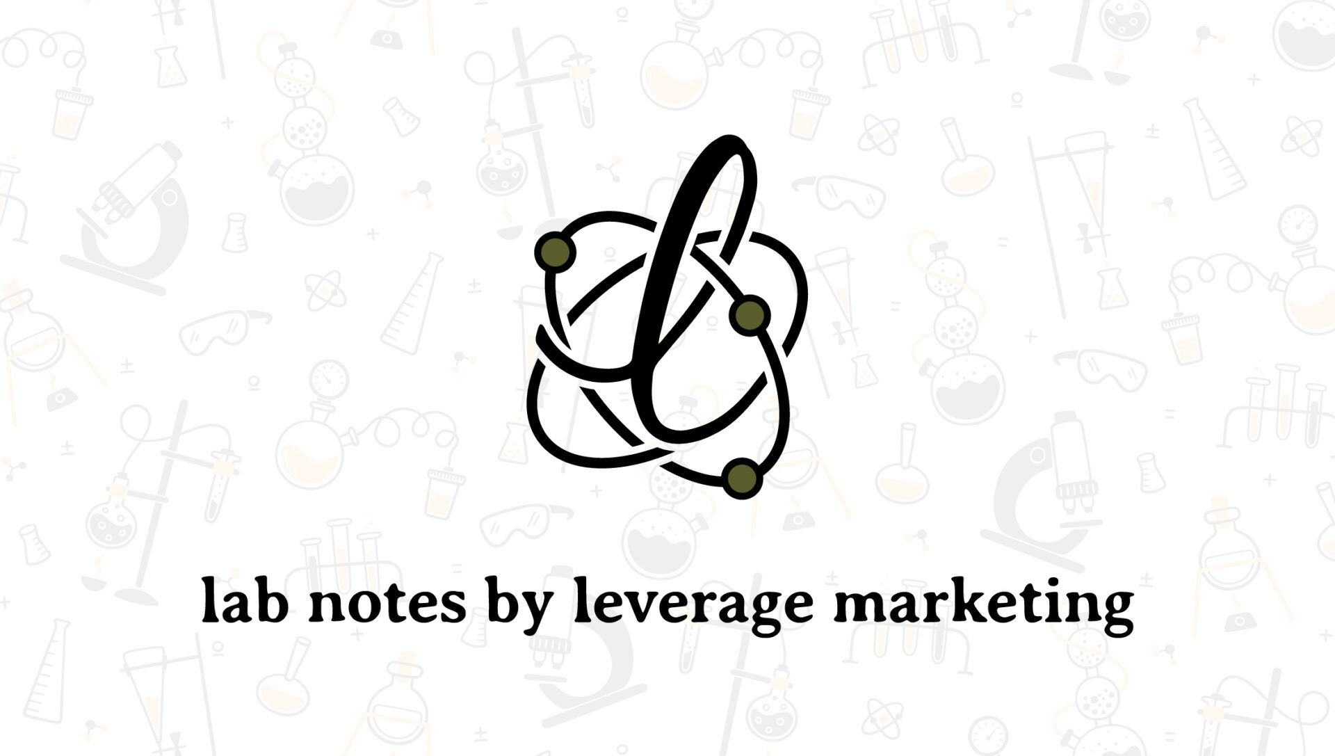 Leverage Marketing’s Lab Notes Leverage Marketing
