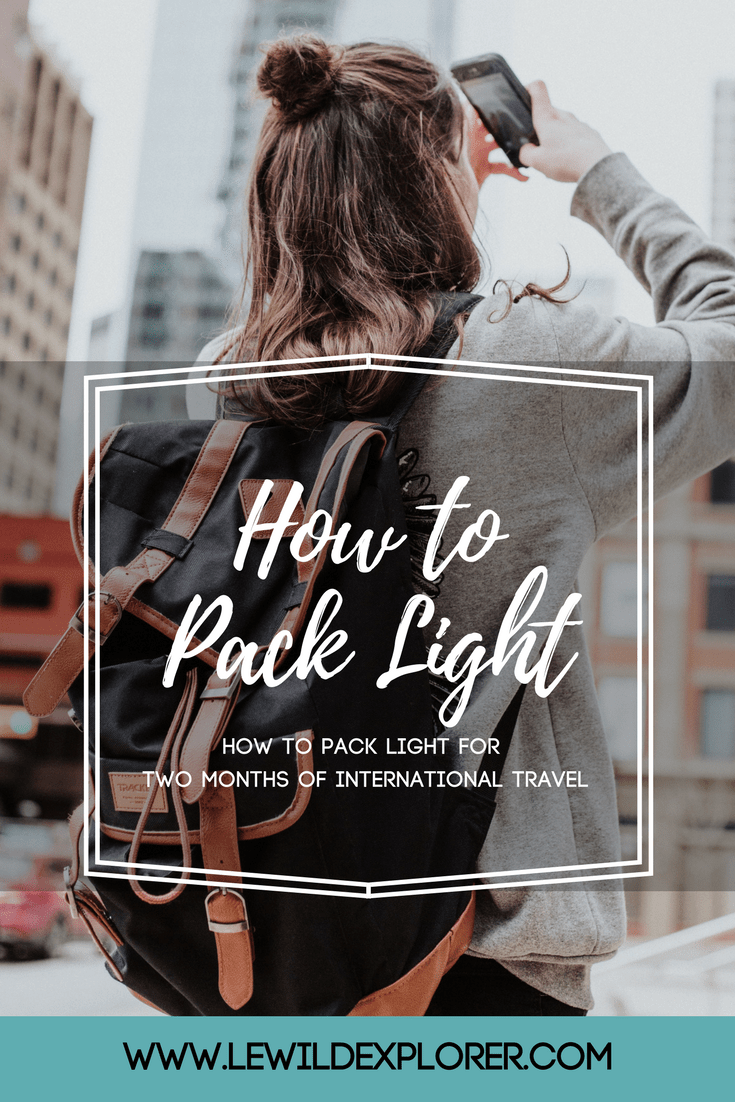 How to Pack Light for International Travel Le Wild Explorer
