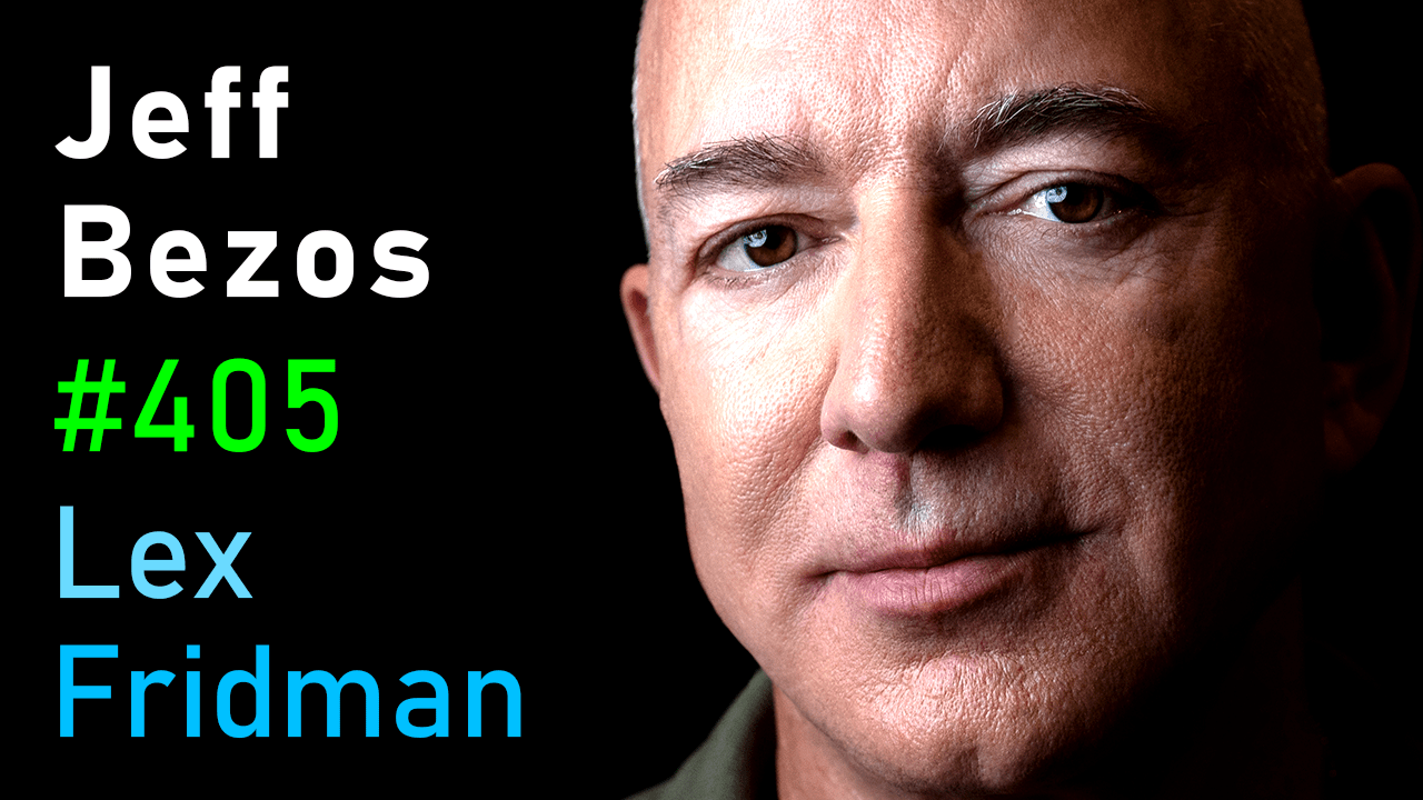 405 Jeff Bezos Amazon and Blue Origin Lex Fridman Podcast