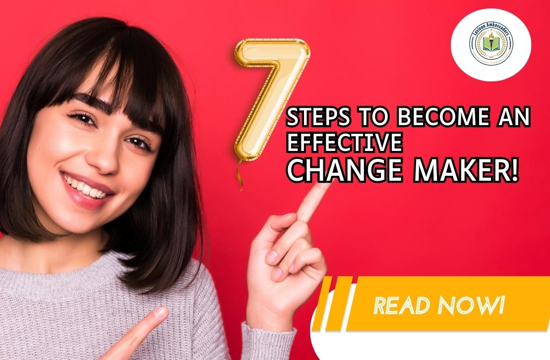 7 steps to an effective Change Maker