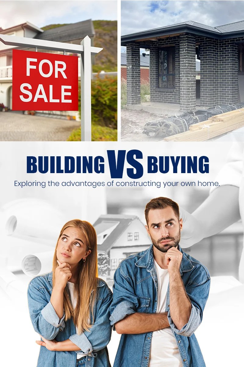 Building vs. Buying Exploring The Advantages Of Constructing Your Own