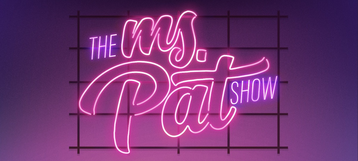 The Ms. Pat Show LezWatch.TV