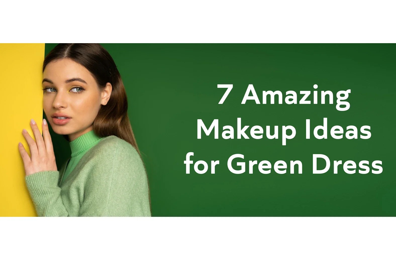 Makeup for Green Dress 7 Cool Makeup Ideas to Look Fab L Factor New