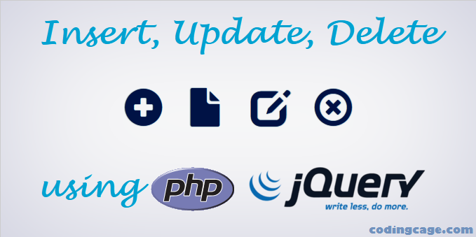 Simple jQuery Add, Update, Delete with PHP and MySQL Coding Cage
