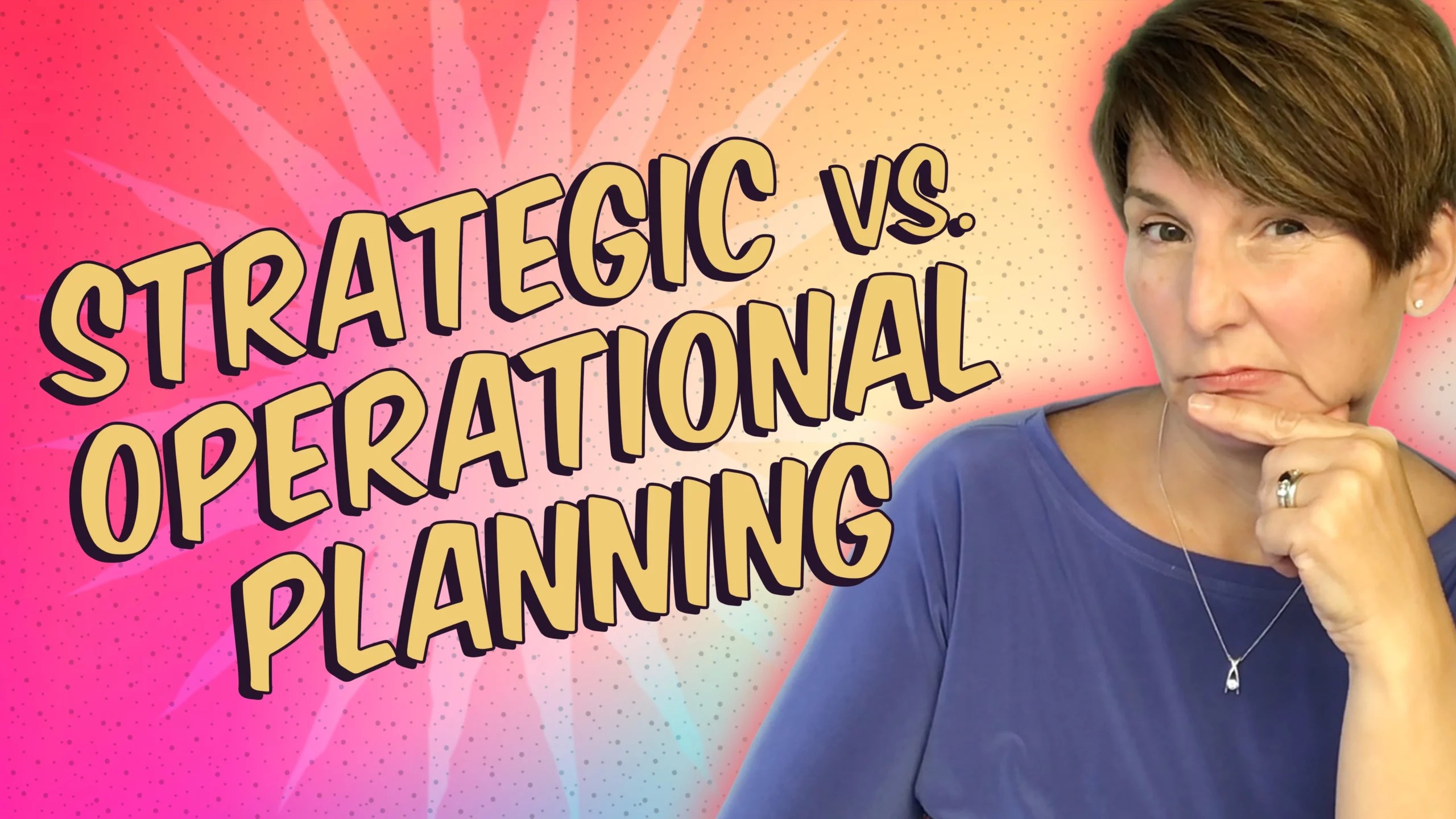 The Difference Between Strategic and Operational Planning