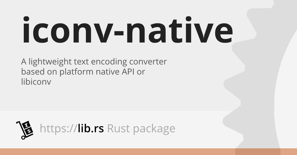 iconvnative — Rust text processing library // Lib.rs(09)