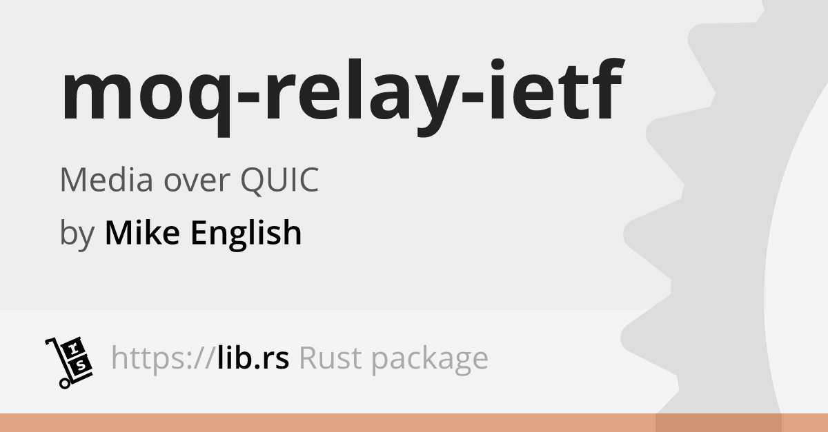 moqrelayietf — Rust application // Lib.rs
