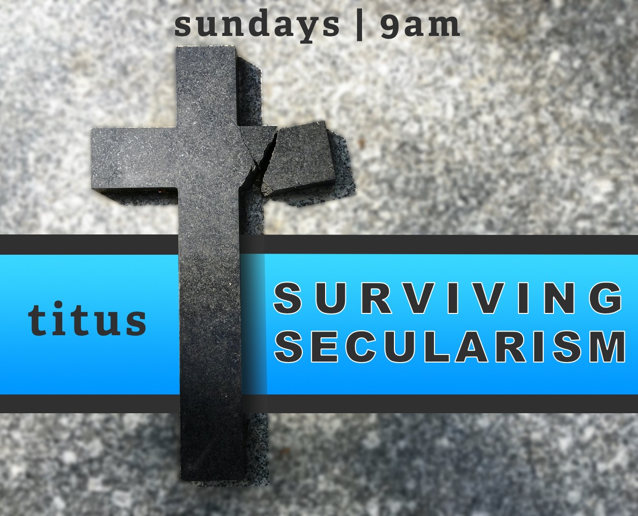 Titus Surviving Secularism Liberty Baptist Church