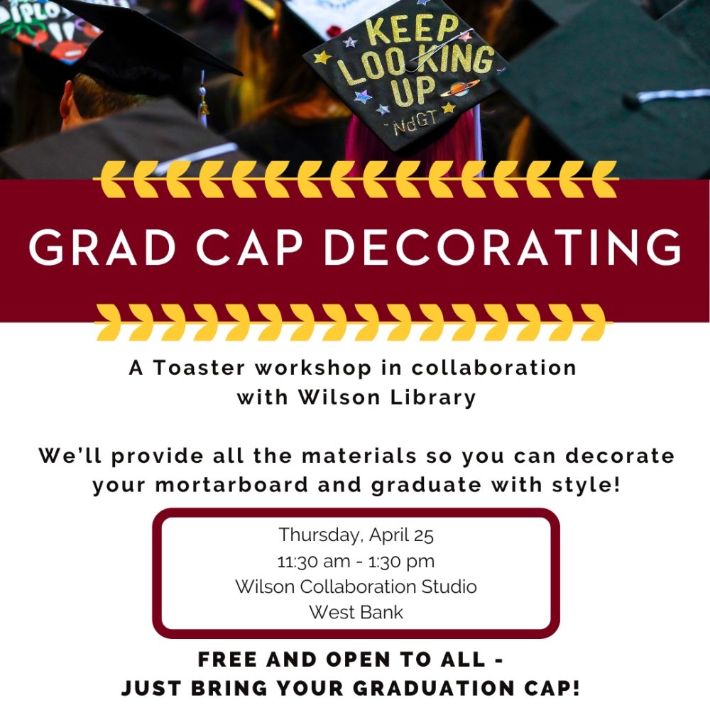 Graduation Cap Decorating at the Wilson Collaboration Studio - UMN 