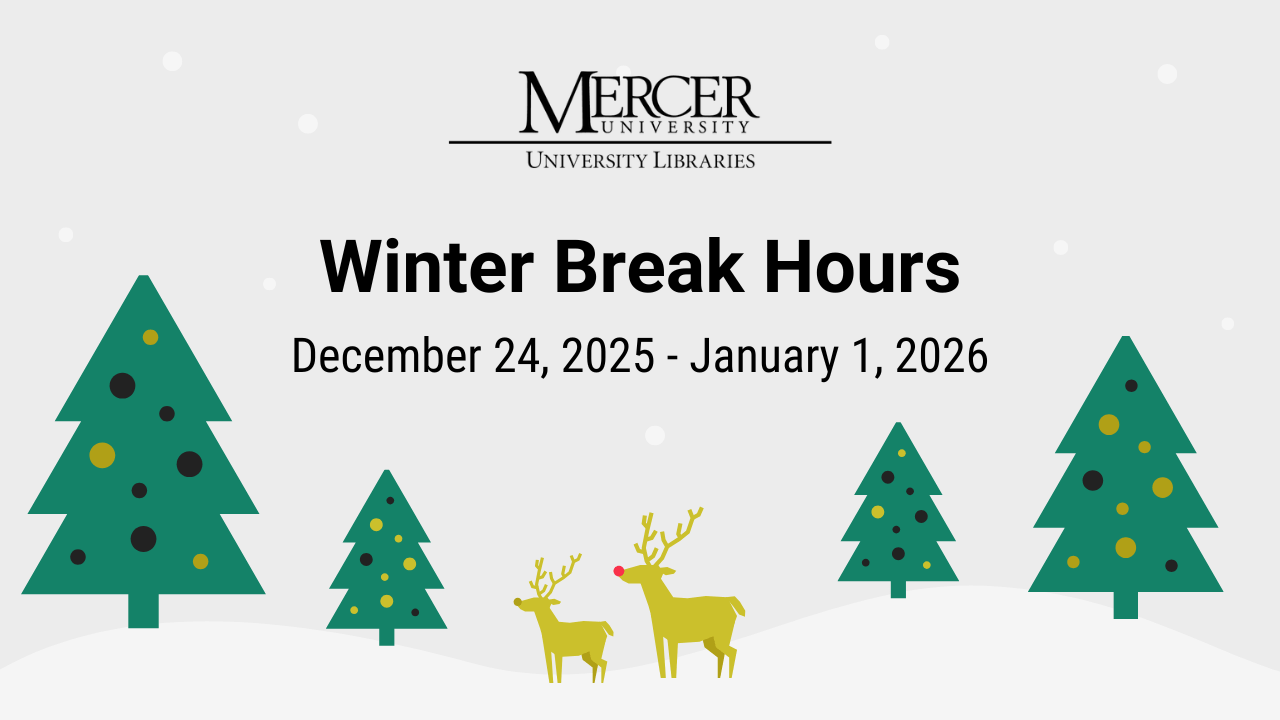 Winter Break Hours 2025 – Mercer University Libraries