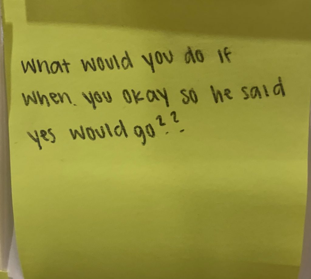 What would you do if when you okay so he said yes would go? The