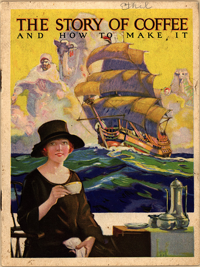 The Story of Coffee and How to Make It [Emergence of Advertising in America 18501920]