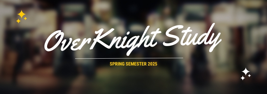 OverKnight Study Spring 2025 UCF Libraries OverKnight Study Spring 2025 UCF Libraries