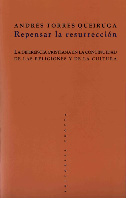 Andres Torres Queiruga Repensar La Resurreccion Descargas Cristianas