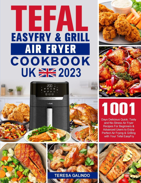 Tefal EasyFry & Grill Air Fryer UK Cookbook 2023 Libristo Magyarország