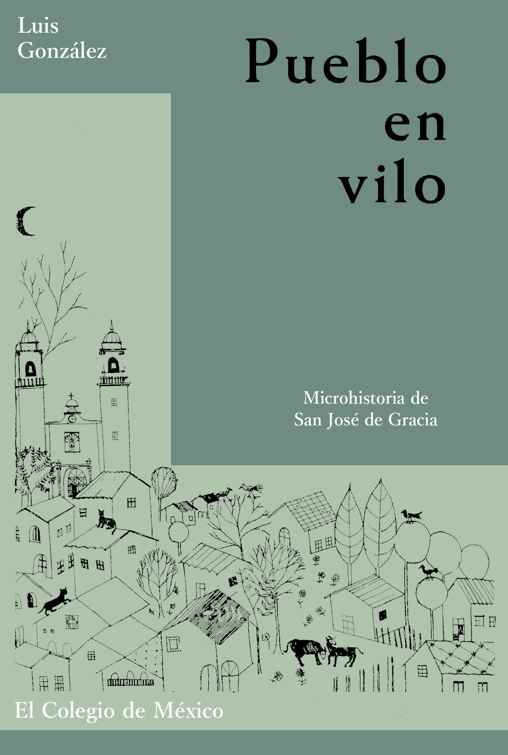 Pueblo en vilo microhistoria de San José de Gracia Dirección de