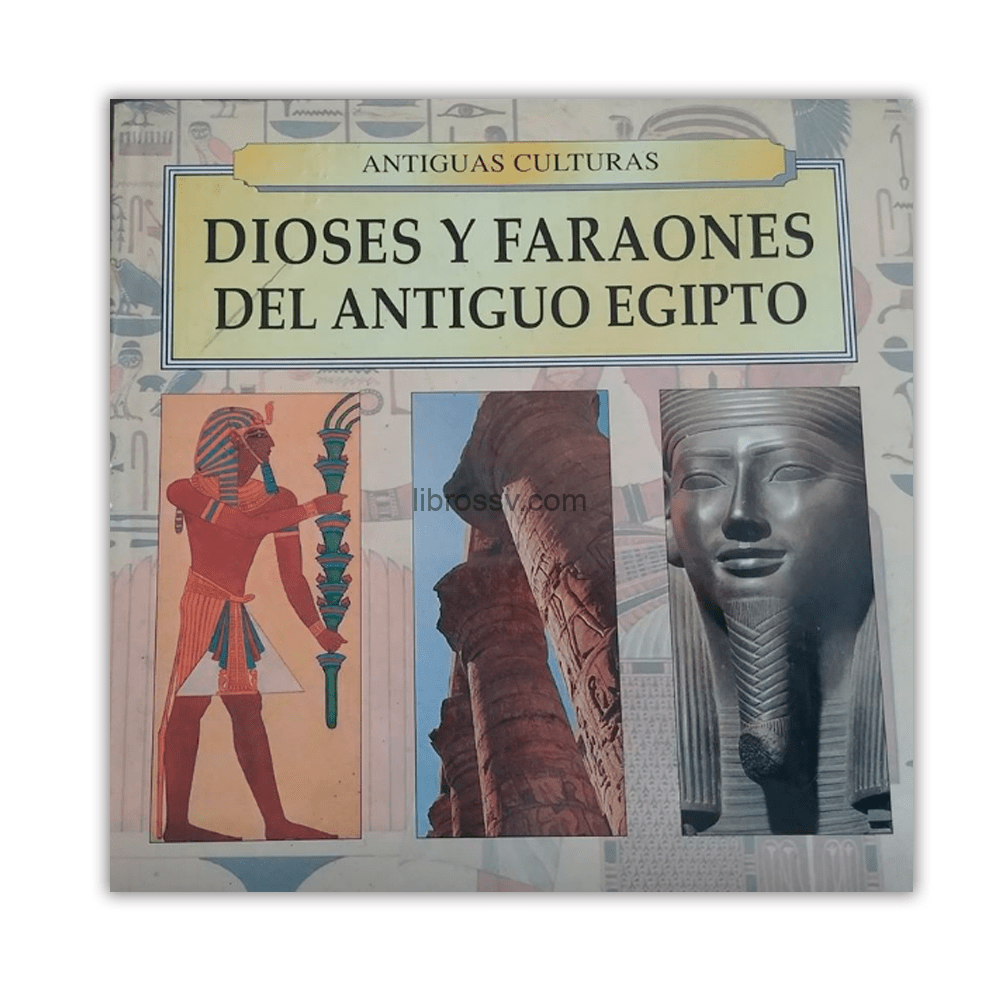Dioses y faraones del antiguo egipto Libros SV
