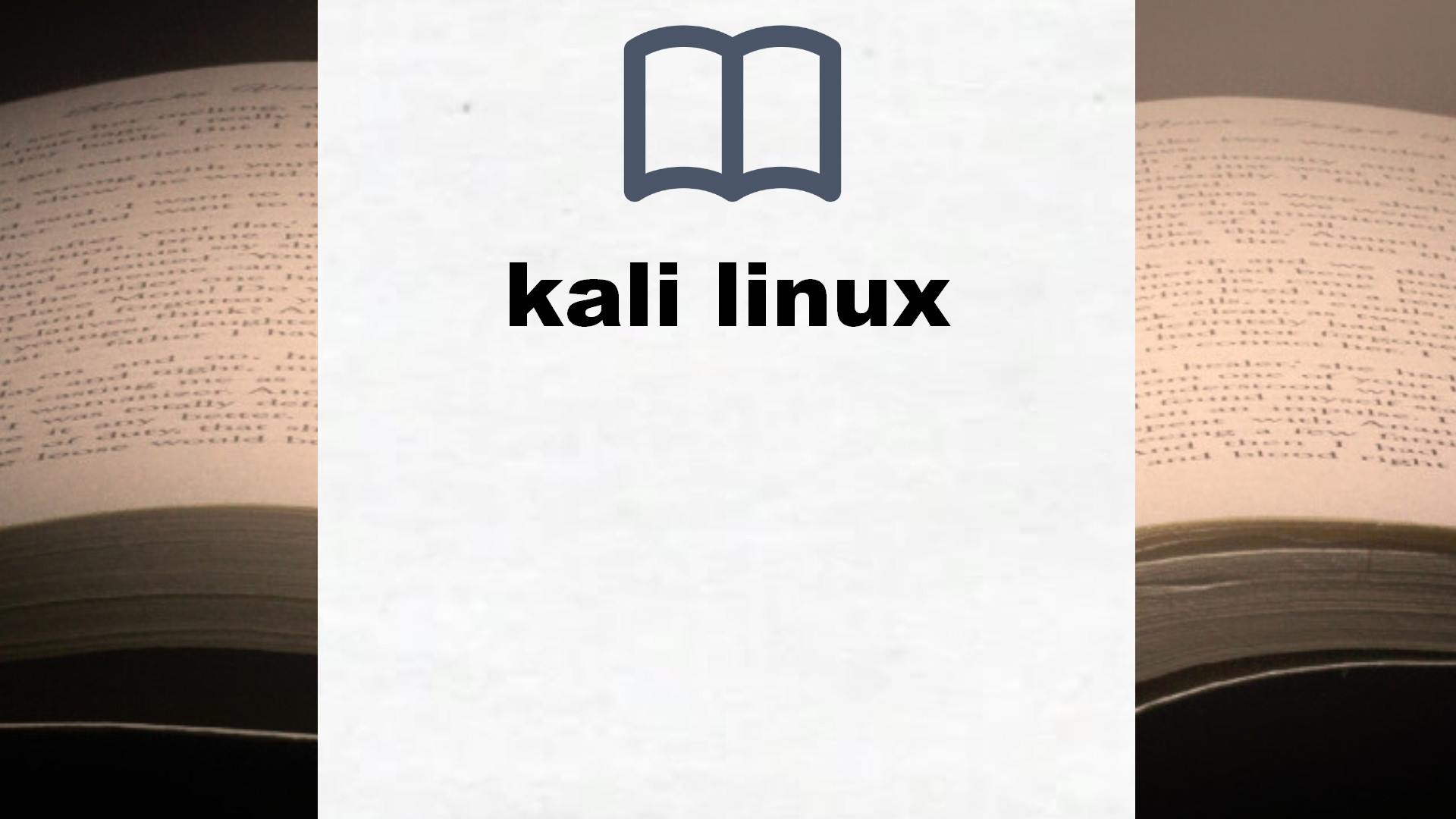 Mejores libros sobre Kali Linux 2022 Clasificación de libros