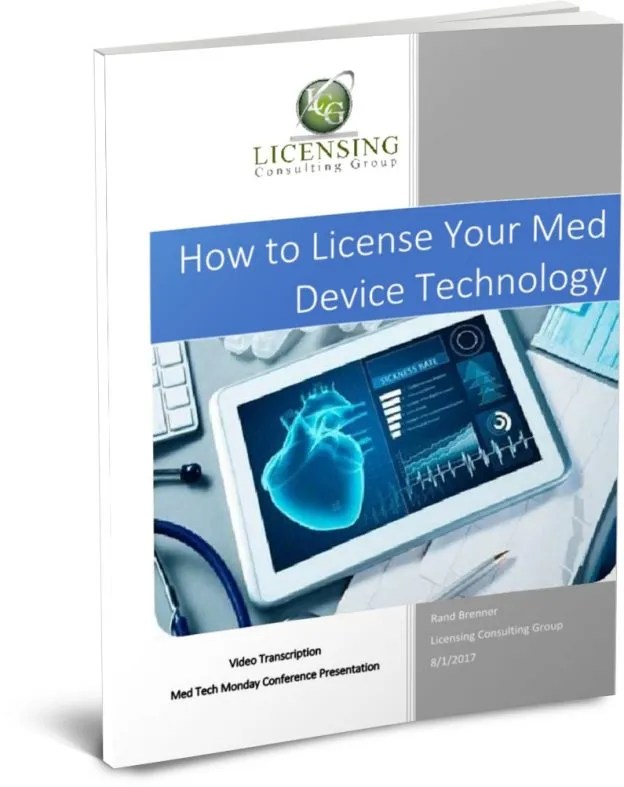 How to License Your Medical Device Technology Licensing Consulting Group