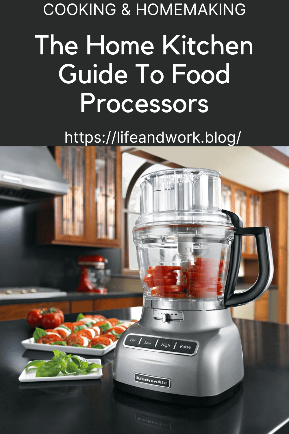 The Home Kitchen Guide To Food Processors