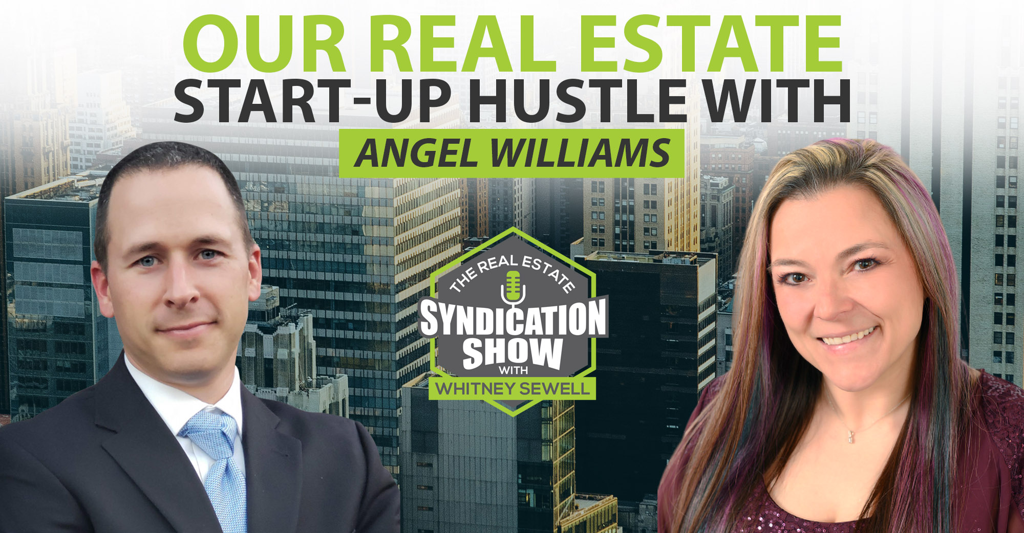 WS1063 Our Real Estate StartUp Hustle with Angel Williams