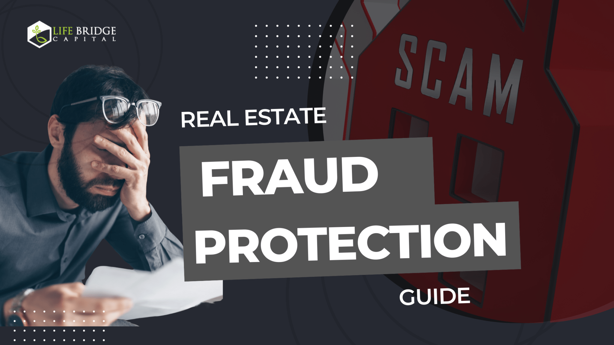 Real Estate Fraud Protection Guide Life Bridge Capital