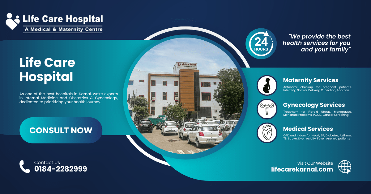 Life Care Hospital Karnal A Medical & Maternity Hospital