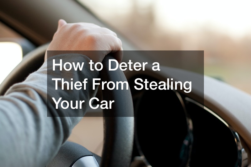 How to Deter a Thief From Stealing Your Car Life Cover Guide