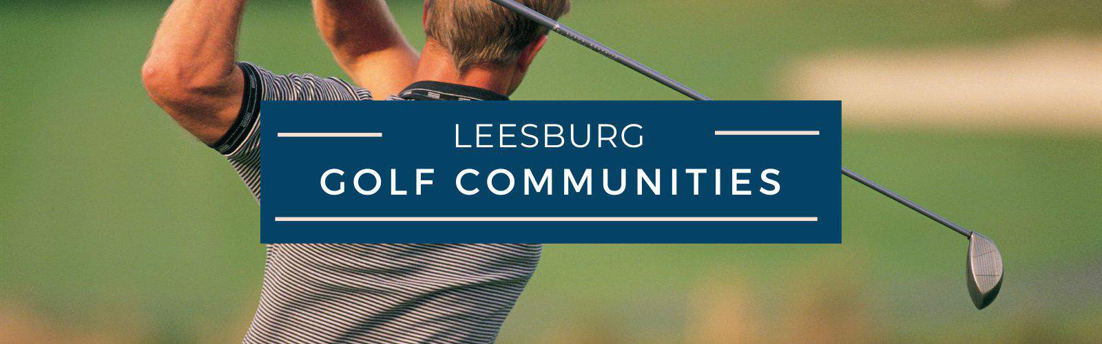 Leesburg Golf Course Communities and Homes for Sale Life in Lake