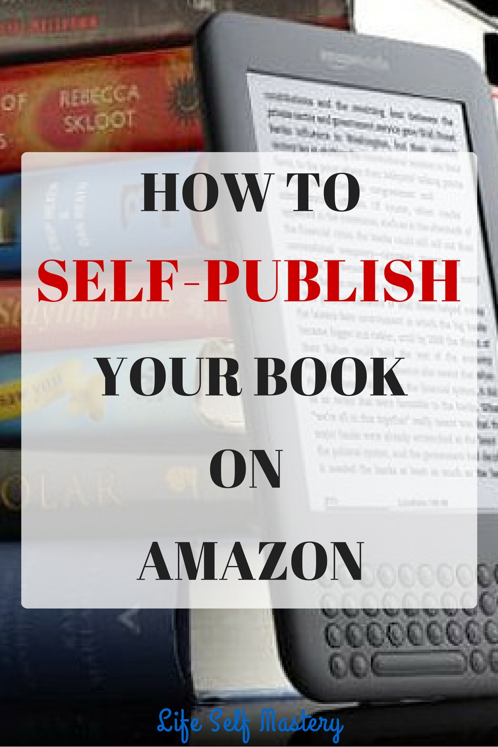 How to selfpublish your book on Amazon LifeSelfMastery