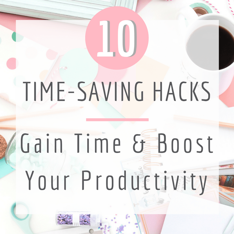 10 TimeSaving Hacks To Boost Your Productivity Life She Lives