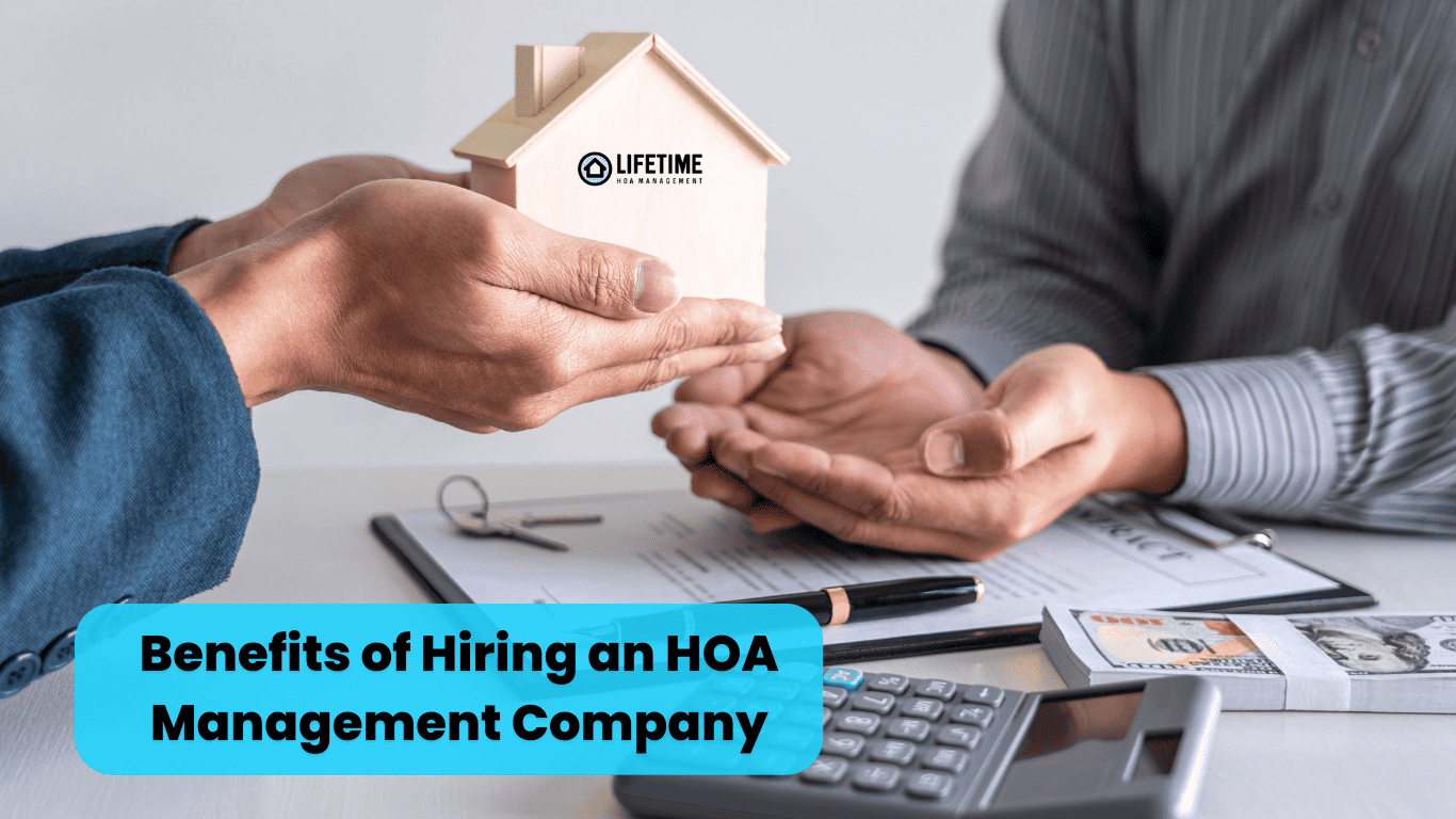 Benefits of Hiring an HOA Management Company Lifetime a HOA