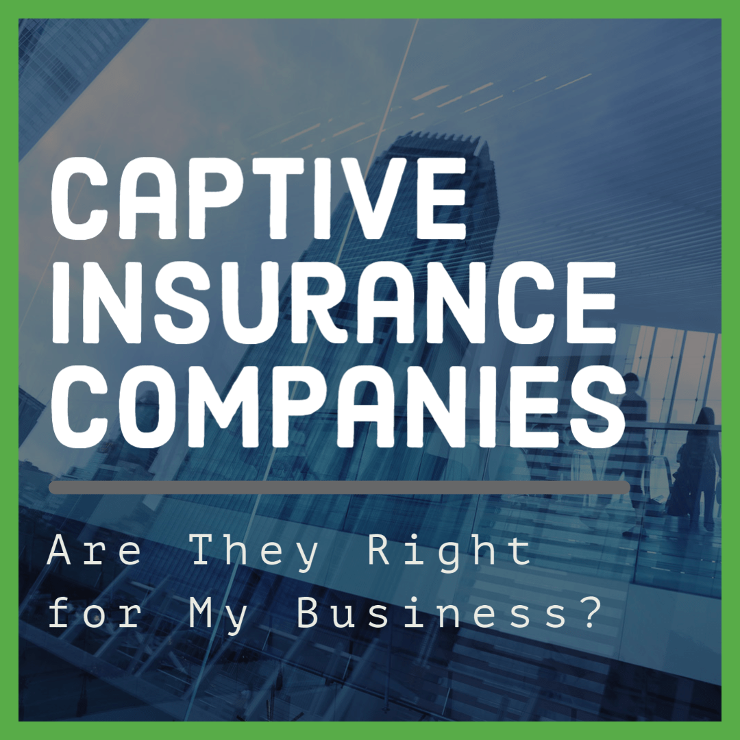 Video Is a Captive Insurance Company a Good Fit for Your Company Too