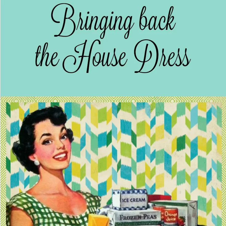 Why I'm Bringing Back the House Dress Life with Dee