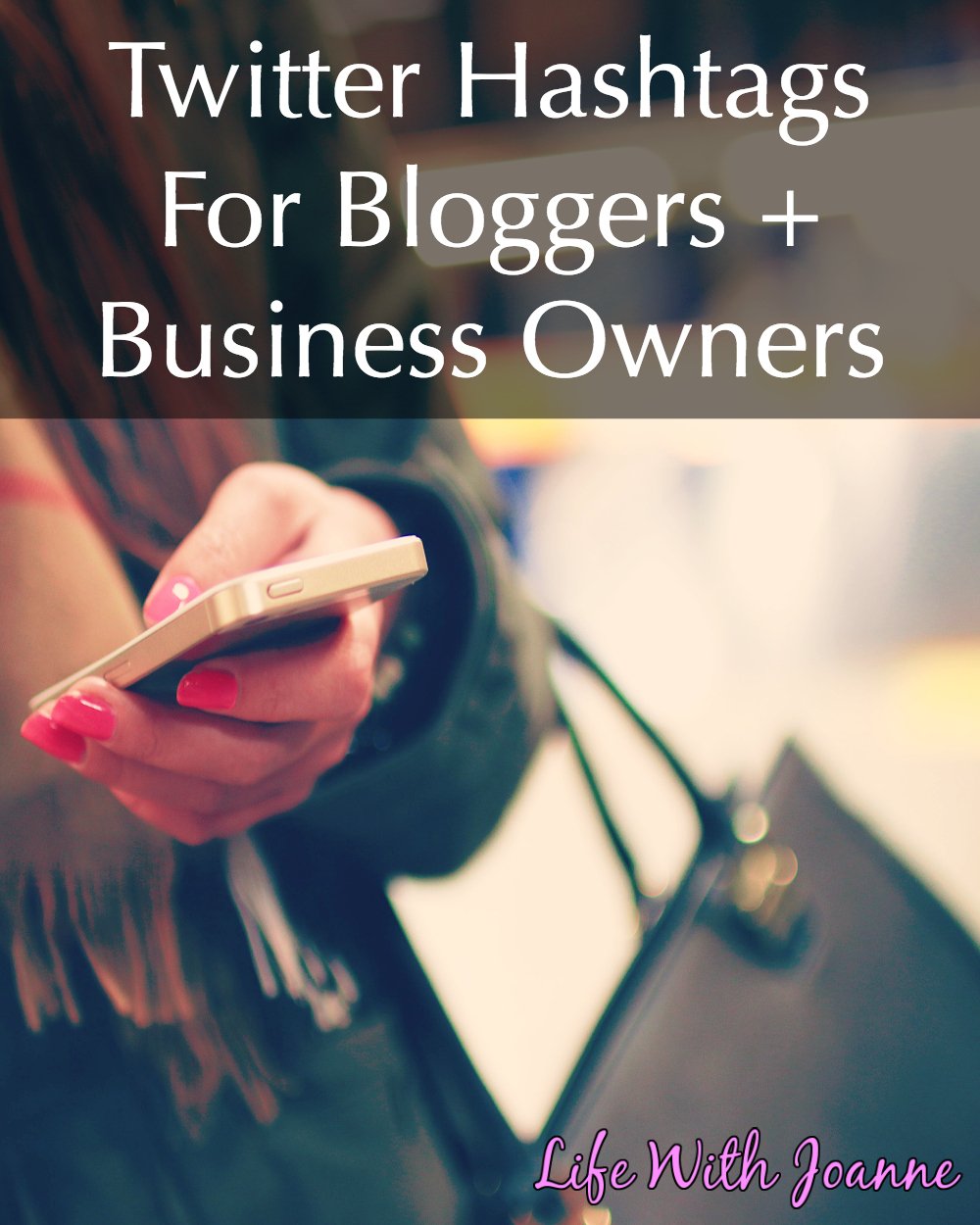 Twitter Hashtags For Bloggers + Business Owners