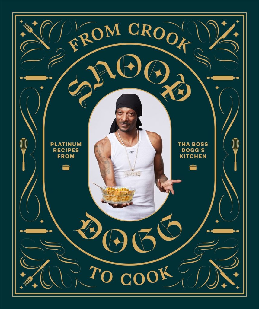 Snoop Dogg Is Releasing His Own Cookbook ‘From Crook To Cook