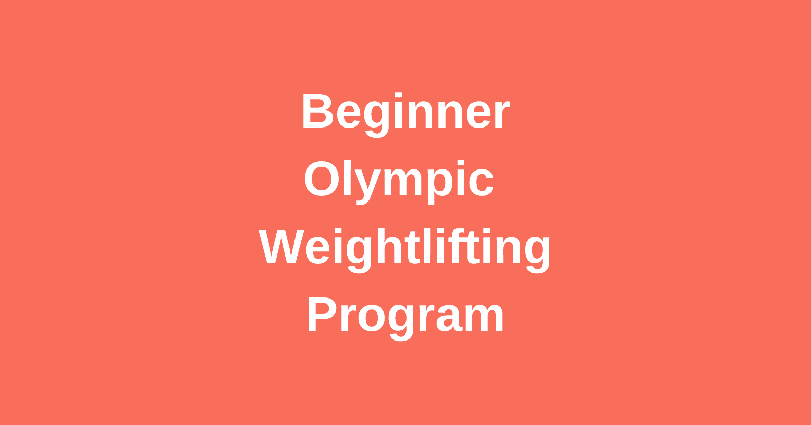 Beginner Olympic Weightlifting Program Glenn Pendlay (2022) Lift Vault