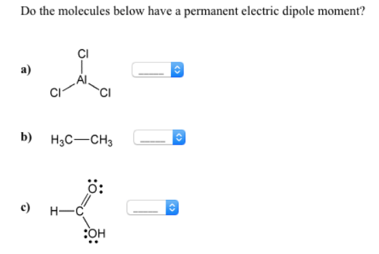 Do the molecules below have a permanent el... Clutch Prep