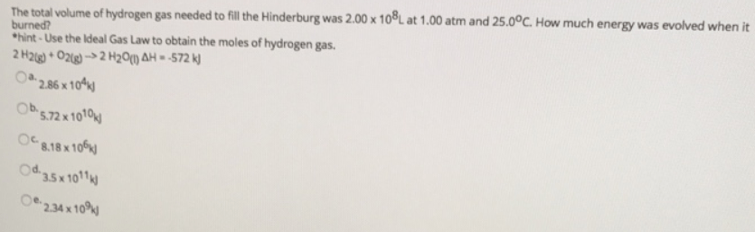The total volume of hydrogen gas needed to... Clutch Prep