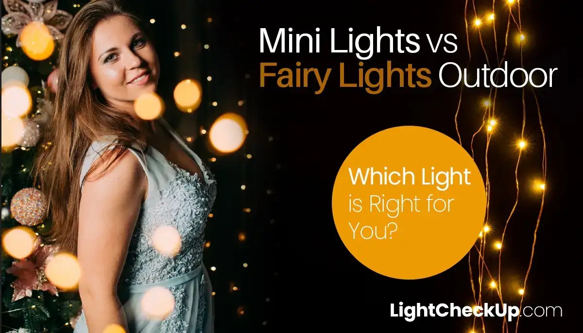 Mini Lights Vs Fairy Lights Outdoor Which Light Is Right For You