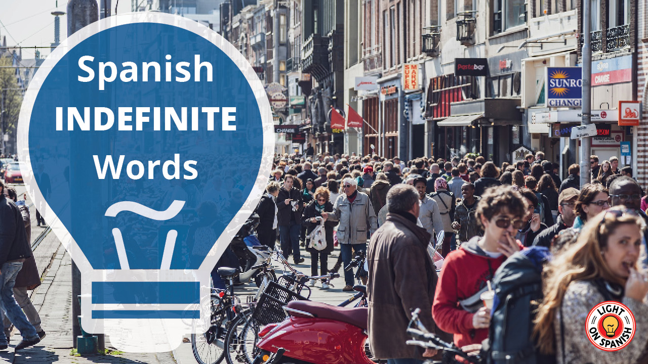 Learn How to Use Spanish Indefinite Words mucho and muy