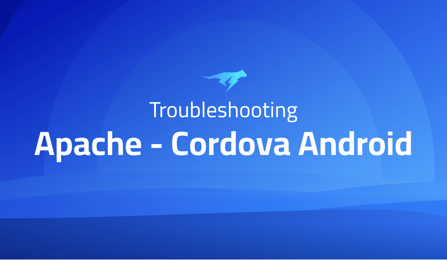 Troubleshooting Common Issues in Apache Cordova Android Lightrun