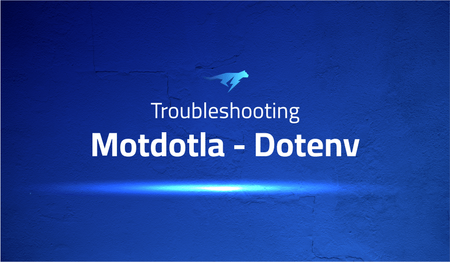 Troubleshooting Common Issues in Motdotla Dotenv Lightrun