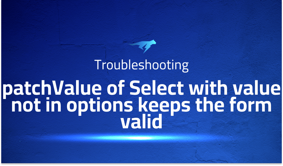 patchValue of Select with value not in options keeps the form valid