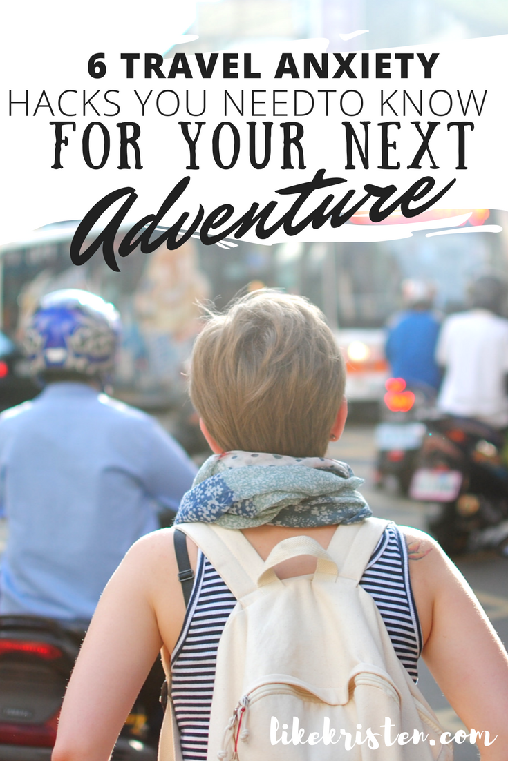 6 Travel Anxiety Hacks You Need to Know For Your Next Adventure