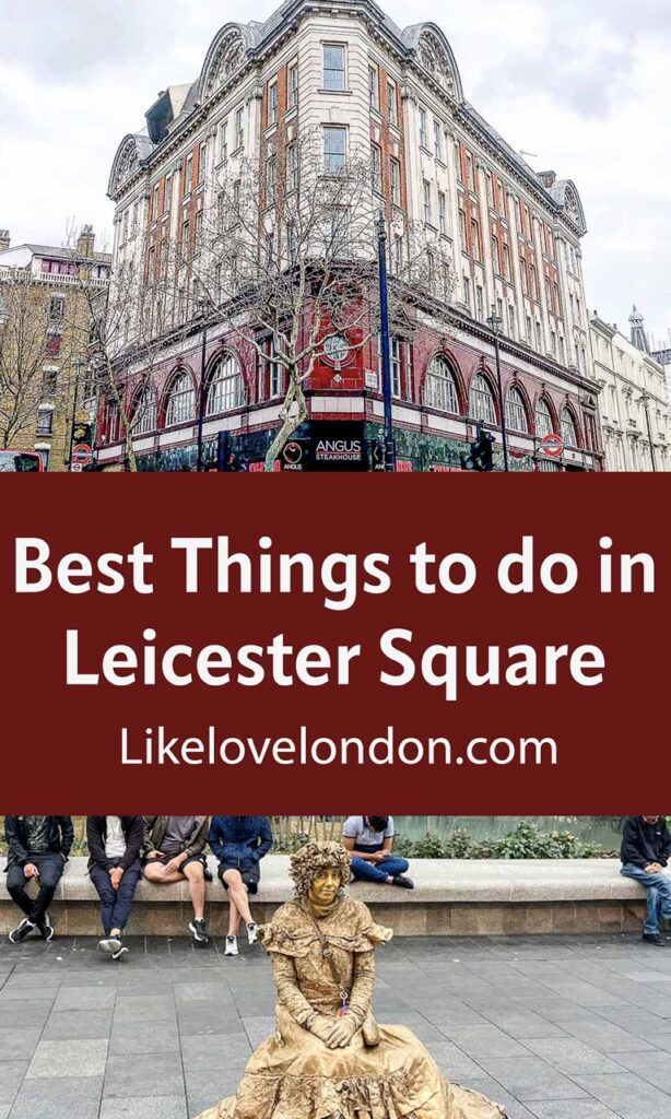 28 Things to do in Leicester Square Like Love London