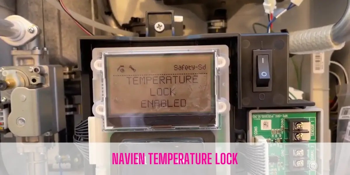 What Is Navien Temperature Lock? [Explained]